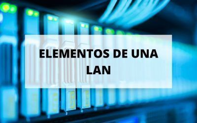 Elementos que pueden formar parte de una LAN