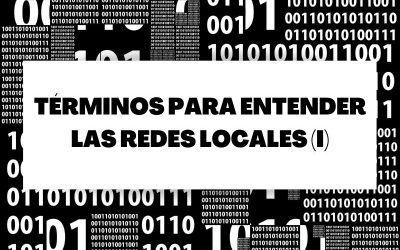 Glosario de términos para entender las redes locales